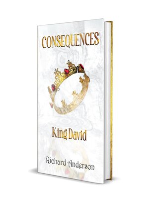 cover image of Consequences  King David